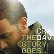 Der musikalische text UNBELIEVABLE von CRAIG DAVID ist auch in dem Album vorhanden The story goes (2005)