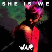 Der musikalische text RUNAWAYS von SHE IS WE ist auch in dem Album vorhanden War (2016)