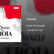 Der musikalische text CINEMA von PAOLO PIETRANGELI ist auch in dem Album vorhanden I cavalli di troia (1975)