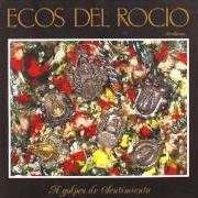 Der musikalische text YA NO ES EL MISMO QUE ERA von ECOS DEL ROCÍO ist auch in dem Album vorhanden A golpes de sentimiento (1989)