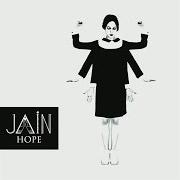 Der musikalische text COME von JAIN ist auch in dem Album vorhanden Hope (2015)