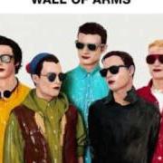 Der musikalische text WALL OF ARMS von THE MACCABEES ist auch in dem Album vorhanden Wall of arms (2009)