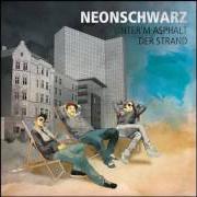 Der musikalische text MILITANTE TANTE von NEONSCHWARZ ist auch in dem Album vorhanden Unter'm asphalt der strand (2012)