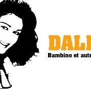 Der musikalische text TU PEUX TOUT FAIRE DE MOI von DALIDA ist auch in dem Album vorhanden Bambino (1956)