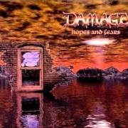 Der musikalische text UNTILL THE END von DAMAGE ist auch in dem Album vorhanden Hopes and fears (1999)