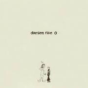 Der musikalische text CHEERS DARLIN' von DAMIEN RICE ist auch in dem Album vorhanden O (2003)