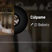 Der musikalische text CÚLPAME von EL BEBETO ist auch in dem Album vorhanden Cúlpame (2021)