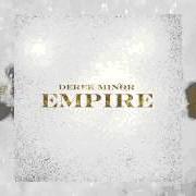 Der musikalische text FLY von DEREK MINOR ist auch in dem Album vorhanden Empire (2015)