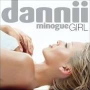 Der musikalische text EVERYTHING I WANTED von DANNII MINOGUE ist auch in dem Album vorhanden Girl (1997)