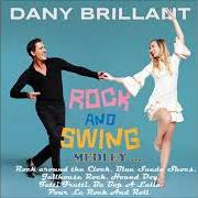 Der musikalische text ROCK AND SWING von DANY BRILLANT ist auch in dem Album vorhanden Rock and swing (2018)