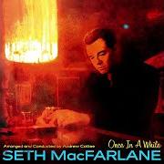 Der musikalische text THEY SAY IT'S WONDERFUL von SETH MACFARLANE ist auch in dem Album vorhanden Once in a while (2019)