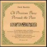 Der musikalische text ERKENNTNIS von DARK REALITY ist auch in dem Album vorhanden Oh precious haze pervade the pain (1997)