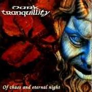 Der musikalische text WITH THE FLAMING SHADES OF FALL von DARK TRANQUILLITY ist auch in dem Album vorhanden Of chaos and eternal night (1995)