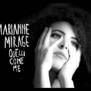 Der musikalische text CORRI von MARIANNE MIRAGE ist auch in dem Album vorhanden Quelli come me (2016)