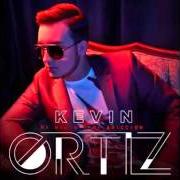 Der musikalische text A LOS 18 von KEVIN ORTIZ ist auch in dem Album vorhanden Mi vicio y mi adicción (2016)