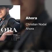 Der musikalische text SI TE FALTA ALGUIEN von CHRISTIAN NODAL ist auch in dem Album vorhanden Ahora (2019)