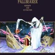 Der musikalische text GIVEN TO THE GRAVE von PALLBEARER ist auch in dem Album vorhanden Sorrow and extinction (2012)