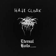 Der musikalische text HATE CLOAK von DARKTHRONE ist auch in dem Album vorhanden Eternal hails...... (2021)