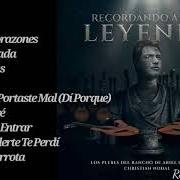 Der musikalische text POR QUÉ TE PORTASTE MAL (DI POR QUÉ) von LOS PLEBES DEL RANCHO DE ARIEL CAMACHO ist auch in dem Album vorhanden Recordando a una leyenda (2021)