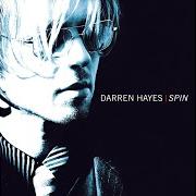 Der musikalische text I MISS YOU von DARREN HAYES ist auch in dem Album vorhanden Spin (2002)