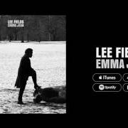 Der musikalische text ALL I NEED von LEE FIELDS ist auch in dem Album vorhanden Emma jean (2014)