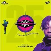 Der musikalische text THEY WANT EFX von DAS EFX ist auch in dem Album vorhanden Dead serious (1992)