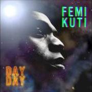 Der musikalische text DO YOU KNOW von FEMI KUTI ist auch in dem Album vorhanden Day by day (2008)