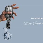 Der musikalische text FUCK U FILES von YUNG BLEU ist auch in dem Album vorhanden Bleu vandross 2 (2019)