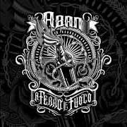 Der musikalische text MONDO ALL'INVERSO von ABAN ist auch in dem Album vorhanden A ferro e fuoco (2014)