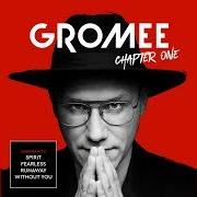 Der musikalische text FOLLOW YOU von GROMEE ist auch in dem Album vorhanden Chapter one (2018)