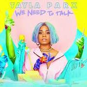 Der musikalische text REBOUND von TAYLA PARX ist auch in dem Album vorhanden We need to talk (2019)