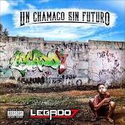 Der musikalische text EL COMPA ÁNGEL von LEGADO 7 ist auch in dem Album vorhanden Un chamaco sin futuro (2017)
