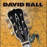 Der musikalische text WHEN THE DEVIL WANTS TO WRESTLE von DAVID BALL ist auch in dem Album vorhanden Amigo (2001)