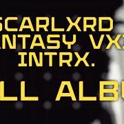Der musikalische text C. V FREESTYLE. von SCARLXRD ist auch in dem Album vorhanden Fantasy vxid. (2020)