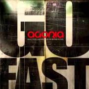 Der musikalische text GO FAST von AGORIA ist auch in dem Album vorhanden Go fast (2008)