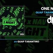 Der musikalische text BACK IT UP von GUAP TARANTINO & NAV ist auch in dem Album vorhanden One night (2018)