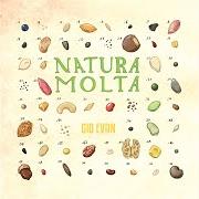 Der musikalische text MI ASPETTO TUTTO DA TE von GIO EVAN ist auch in dem Album vorhanden Natura molta (2019)