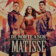 Der musikalische text TAL VEZ MAÑANA von MATISSE (MX) ist auch in dem Album vorhanden De norte a sur (2023)