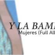 Der musikalische text PERDER von Y LA BAMBA ist auch in dem Album vorhanden Mujeres (2019)