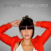 Der musikalische text MI AMIGA SOLEDAD von GEORGINA ist auch in dem Album vorhanden Ensayo y error (2009)