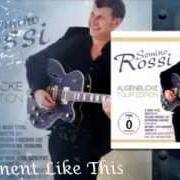 Der musikalische text ICH SING DIESES LIED von SEMINO ROSSI ist auch in dem Album vorhanden Augenblicke (2011)