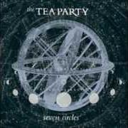 Der musikalische text THE WATCHER von TEA PARTY ist auch in dem Album vorhanden Seven circles (2004)
