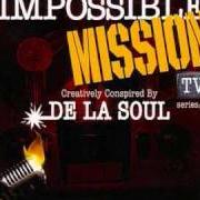 Der musikalische text WHAT THE FUCK N1 von DE LA SOUL ist auch in dem Album vorhanden The impossible: mission tv series: pt. 1 (2006)