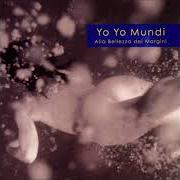 Der musikalische text LA CASA DEL FREDDO (NEW VERSION 2004) von YO YO MUNDI ist auch in dem Album vorhanden La casa del freddo (2004)