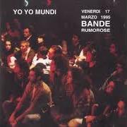 Der musikalische text L'ALTRO LATO DELLA STRADA von YO YO MUNDI ist auch in dem Album vorhanden Andeira (1992)