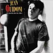 Der musikalische text LA CHANSON OPTIMISTE von JEAN GUIDONI ist auch in dem Album vorhanden Je marche dans les villes (1980)
