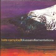 Der musikalische text NEW BLUES von KATE CAMPBELL ist auch in dem Album vorhanden Blues and lamentations (2005)