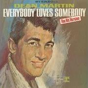 Der musikalische text EVERYBODY LOVES SOMEBODY von DEAN MARTIN ist auch in dem Album vorhanden Everybody loves somebody (1964)