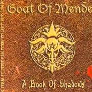 Der musikalische text GUARDIAN SPIRIT von GOAT OF MENDES ist auch in dem Album vorhanden A book of shadows (2005)