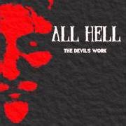 Der musikalische text THE HOWLING HELL von ALL HELL ist auch in dem Album vorhanden The devil's work (2014)
